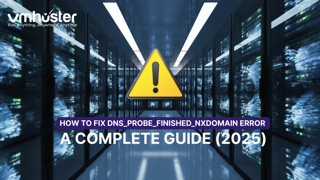 How to Fix DNS_PROBE_FINISHED_NXDOMAIN Error